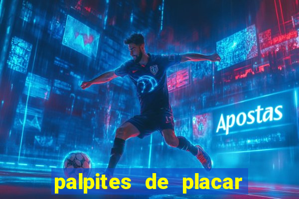 palpites de placar exato para os jogos de hoje